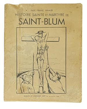 Histoire sainte et martyre de Saint-Blum