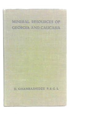 Mineral Resources Of Georgia And Caucasia Manganese Industry Of Georgia