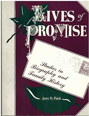 LIVES OF PROMISE Studies in Biography and Family History