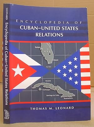 Encyclopedia Of Cuban United States [ Cuban-United States ] Relations