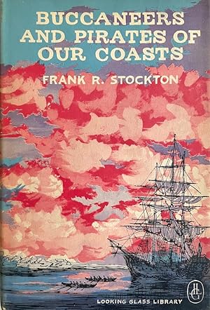 Buccaneers and Pirates of Our Coasts