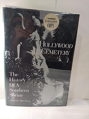 Hollywood Cemetery: The History of a Southern Shrine (SIGNED)