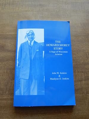 The Howard Morey Story: A Saga of Wisconsin Aviation