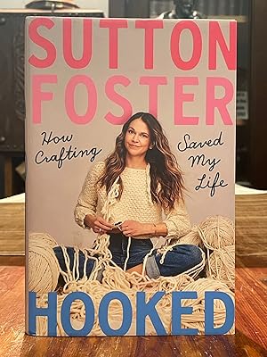 Hooked [FIRST EDITION]; How crafting saved my life