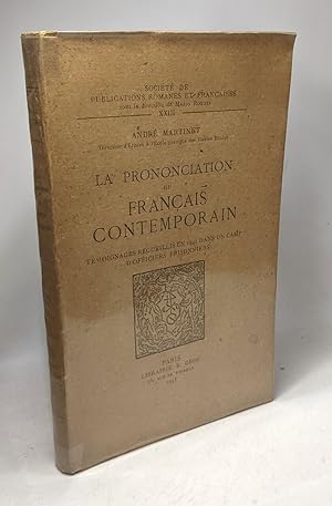 La prononciation du français contemporain - témoignage recueillis en 1941 dans un camp d'officier...
