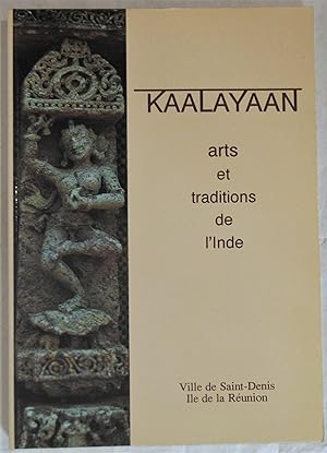 Kaalayaan : Arts et Traditions de l'Inde