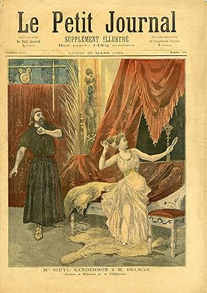 "LE PETIT JOURNAL N°175 du 26/3/1894" Mlle SIBYL SANDERSON ET M. DELMAS DANS "THAÏS" À L'OPÉRA / ...