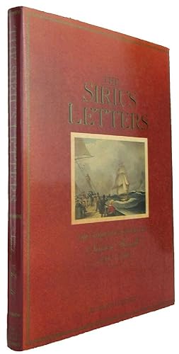 THE SIRIUS LETTERS: The Complete Letters of Newton Fowell, Midshipman & Lieutenant aboard The Sir...