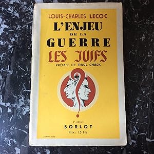 L' ENJEU de la GUERRE " LES JUIFS " Pamphlet antisémite 1941 . Préface de Paul CHACK