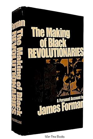 The Making of Black Revolutionaries: A Personal Account