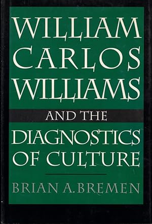 William Carlos Williams and the Diagnostics of Culture