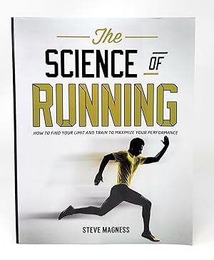The Science of Running: How to Find Your Limit and Train to Maximize Your Performance