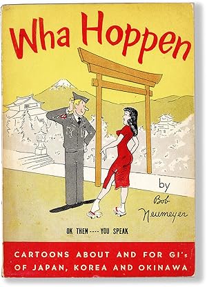 Wha Hoppen: Cartoons About and for GI's of Japan, Korea and Okinawa