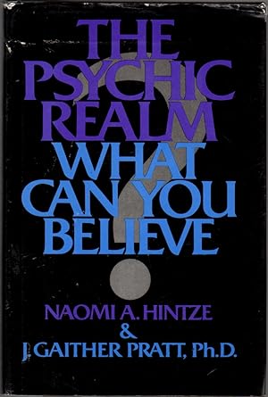 The Psychic Realm: What Can You Believe?