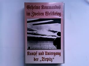Geheime Kommandos im 2. WK: Kampf und Untergang der "Tirpitz" [VHS]