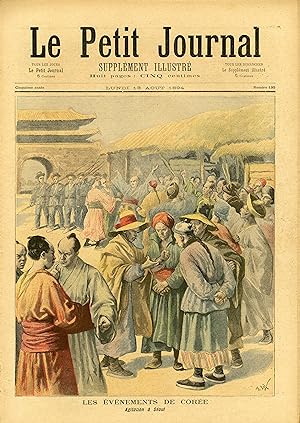 "LE PETIT JOURNAL N°195 du 13/8/1894" LES ÉVÉNEMENTS DE CORÉE : Agitation à Séoul / Un vaisseau c...