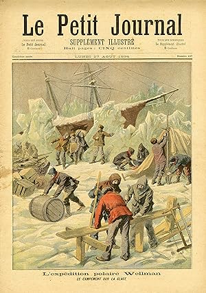 "LE PETIT JOURNAL N°197 du 27/8/1894" L'EXPÉDITION POLAIRE WELLMAN : Le campement sur la glace / ...