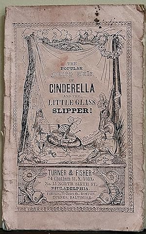 The Admired Fairy Tale Of Cinderella, Or The Little Glass Slipper; Embellished with Nine Engravings