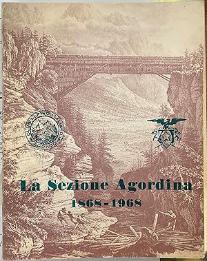 La Sezione Agordina 1868-1968. Club Alpino Italiano