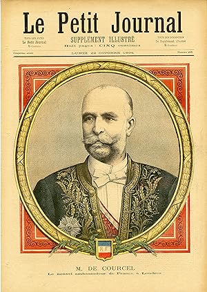 "LE PETIT JOURNAL N°205 du 22/10/1894" M. DE COURCEL nouvel ambassadeur de France à Londres / M. ...
