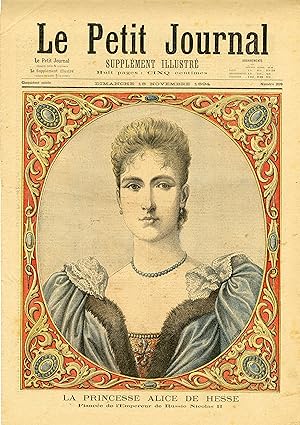 "LE PETIT JOURNAL N°209 du 18/11/1894" LA PRINCESSE ALICE DE HESSE Fiancée de l'Empereur de Russi...