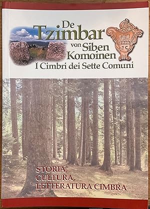 De Tzimbar von Siben Komoinen. I Cimbri dei Sette Comuni. Storia, Cultura, Letteratura Cimbra