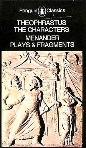 The Characters, Plays and Fragments