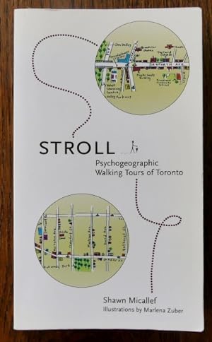 STROLL: PSYCHOGEOGRAPHIC WALKING TOURS OF TORONTO.