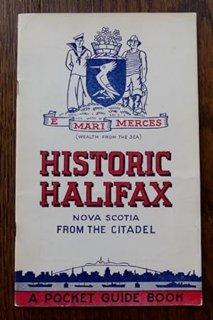 A POCKET GUIDE BOOK OF HISTORIC HALIFAX, NOVA SCOTIA FROM THE CITADEL.
