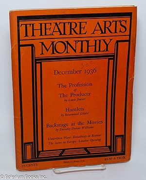 Theatre Arts Monthly: vol. 20, #12, December, 1936: The Profession of Producer