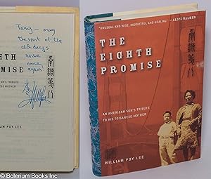 The Eighth Promise: an American son's tribute to his Toisanese mother [inscribed & signed]