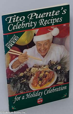 Tito Puente's Celebrity Recipes, with purchase of Coca-Cola classic FREE! for a Holiday Celebration