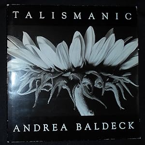 Talismanic: Photographys by Andrea Baldeck