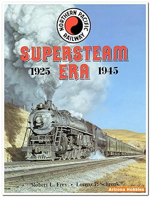 Northern Pacific Supersteam Era: 1925-1945