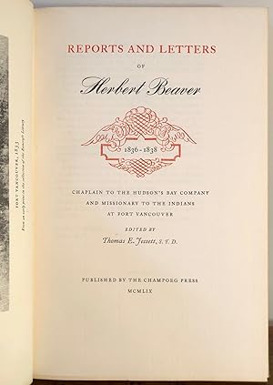 Reports and Letters of Herbert Beaver 1836-1838 Chaplain to the Hudson's Bay Company and Missiona...