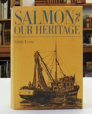 Salmon: Our Heritage, the Story of a Province and an Industry