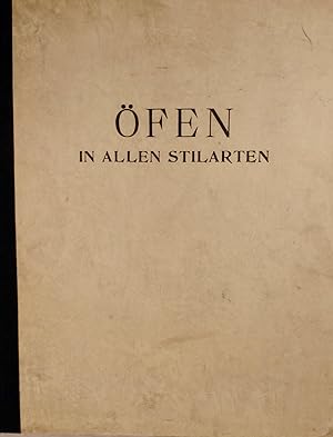 Sammlung Von Ofen In Allen Stilarten Vom XVI. Bis Anfang Des XIX. Jahrhunderts