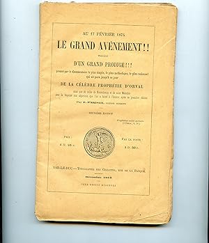 AU 17 FÉVRIER 1874 LE GRAND ÉVÉNEMENT !!! Précédé d'un GRAND PRODIGE !!! prouvé par le Commentair...
