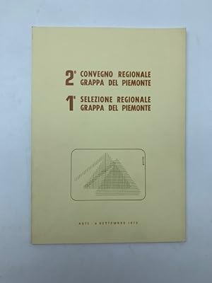 2o Convegno Regionale Grappa del Piemonte 1a Selezione Regionale Grappa del Piemonte
