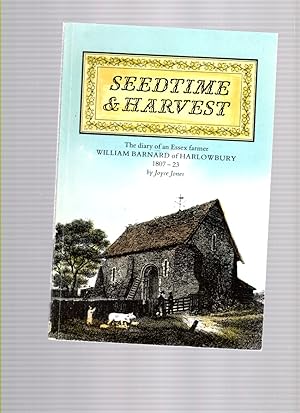 Seedtime and Harvest (author signed) The Diary of an Essex Farmer, 1807-23