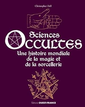 Sciences Occultes - Une Histoire Mondiale De La Magie Et De La Sorcellerie