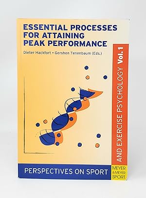 Essential Processes for Attaining Peak Performance (Perspectives on Sport and Exercise Psychology...