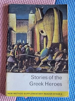 Stories of the Greek Heroes (New Method Supplementary Readers)