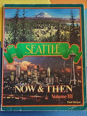 Seattle Now and Then Volume 3 III