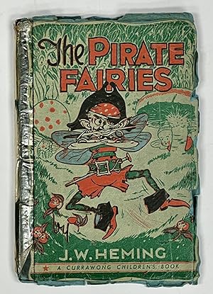 The PIRATE FAIRIES. A Fairy Thriller.; A Currawong Children's Book