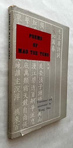Poems of Mao Tse-Tung; translated and annotated by Wong Man