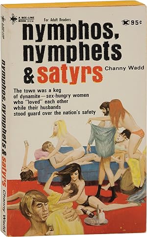 Nymphos, Nymphets, and Satyrs (First Edition)