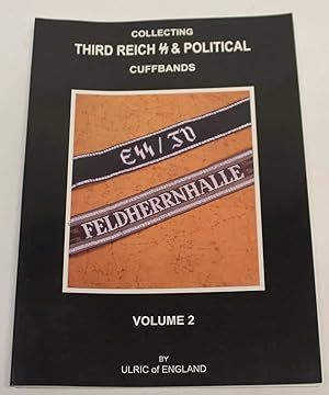 Collecting Third Reich SS and Political Cuffbands Volume 2