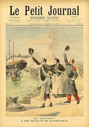 "LE PETIT JOURNAL N°232 du 28/4/1895" AU REVOIR !!! à nos soldats de MADAGASCAR / A SAINT-PÉTERSB...