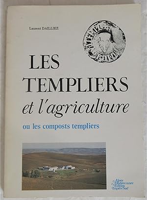 Les Templiers et l'Agriculture ou les Composts Templiers